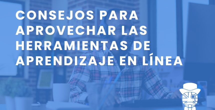 imagen-destacada-Teachify-Consejos-para-aprovechar-las-herramientas-de-aprendizaje-en-linea