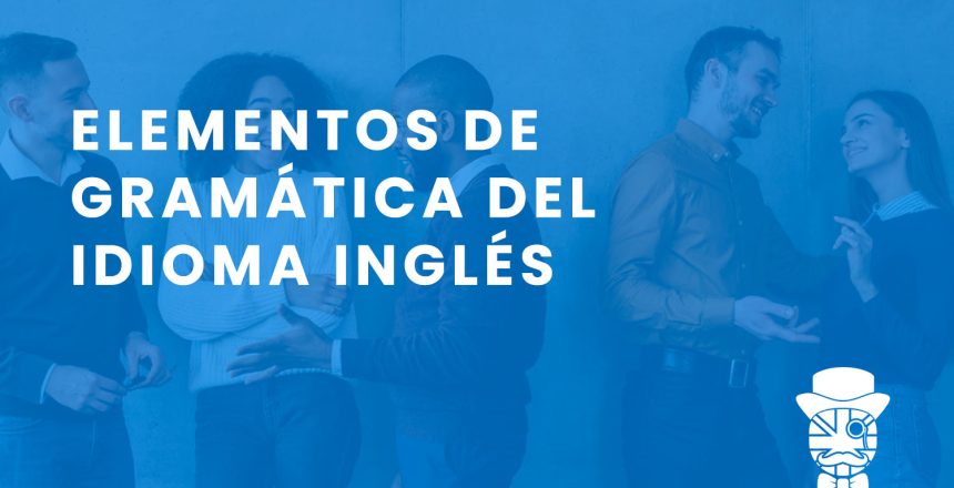 imagen-destacada-Teachify_Elementos-de-gramatica-del-idioma-ingles