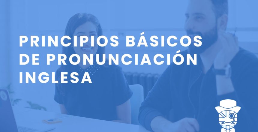 imagen-destacada-Teachify_Principios-basicos-de-pronunciacion-inglesa